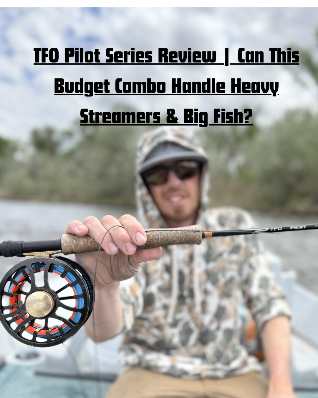 TFO Pilot Series 8-Weight Review: Can a Budget Fly Rod Handle Big Streamers?
